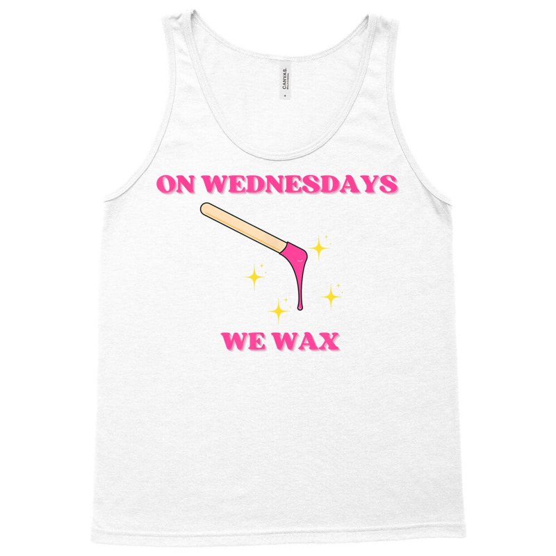 On Wednesdays We Wax Esthetician Aesthetician Skincare T Shirt Tank Top | Artistshot