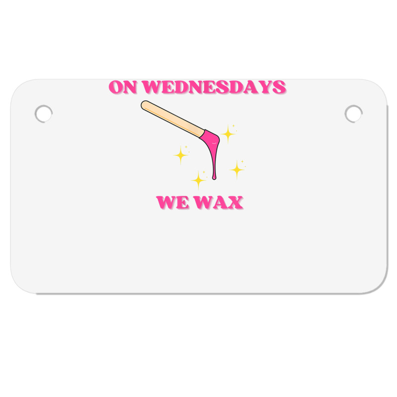 On Wednesdays We Wax Esthetician Aesthetician Skincare T Shirt Motorcycle License Plate | Artistshot