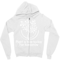 Plant A Tree Today For Tomorrow Arbor Day Ecologist Long Sleeve T Shir Zipper Hoodie | Artistshot