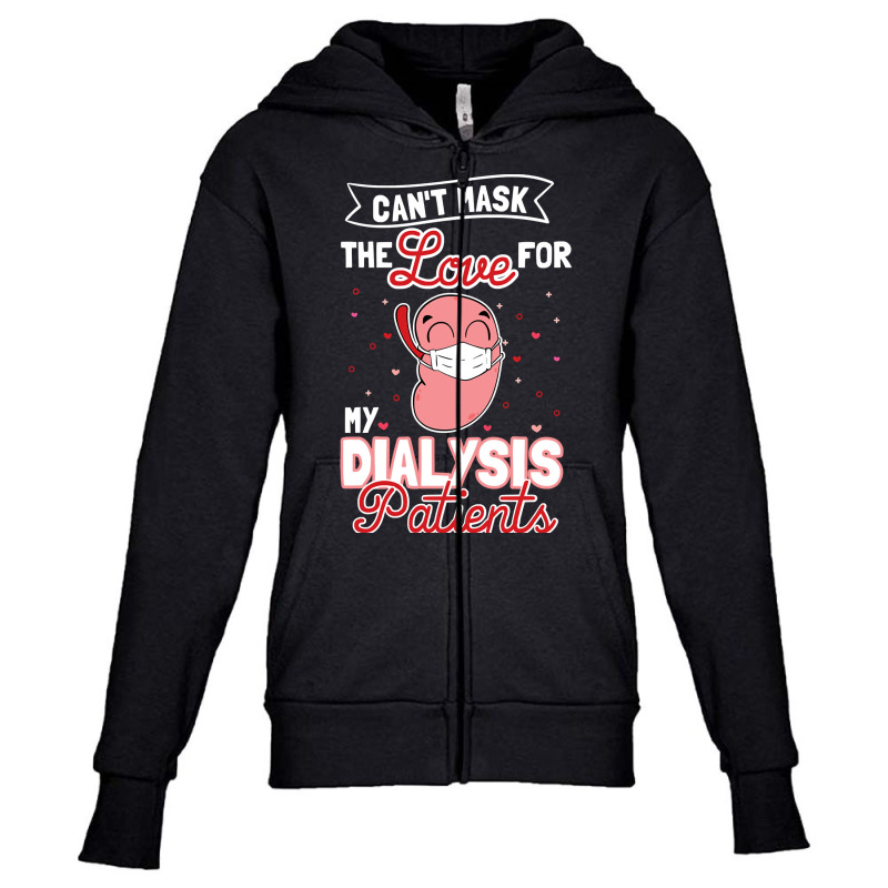 Can't Mask The Love For My Dialysis Patients Pullover Hoodie Youth Zipper Hoodie by Binhthai9809 | Artistshot