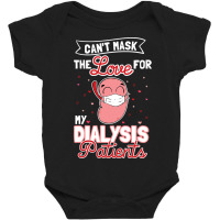 Can't Mask The Love For My Dialysis Patients Pullover Hoodie Baby Bodysuit | Artistshot