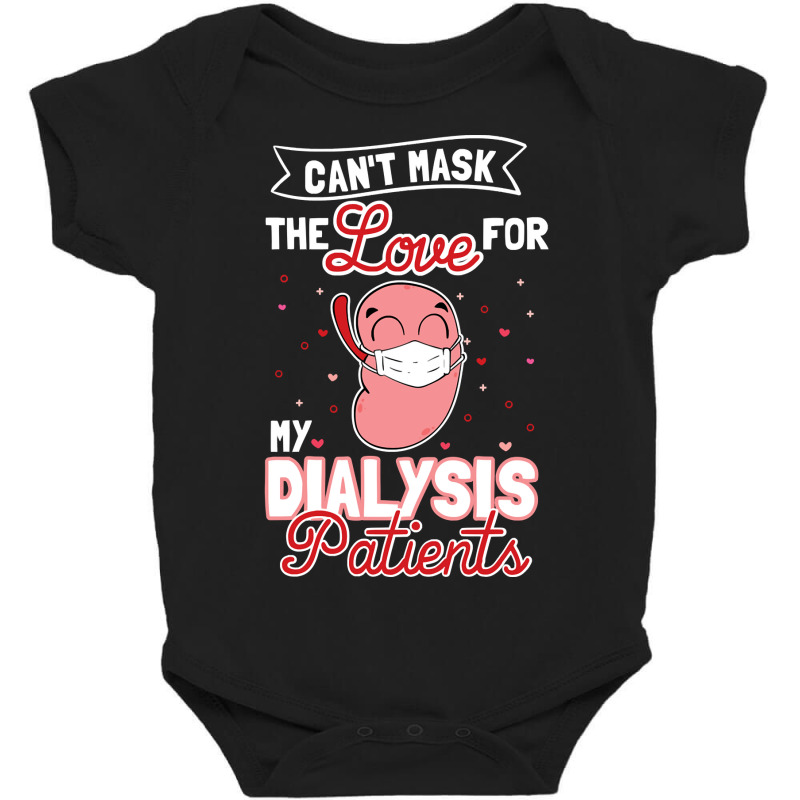 Can't Mask The Love For My Dialysis Patients Pullover Hoodie Baby Bodysuit by Binhthai9809 | Artistshot