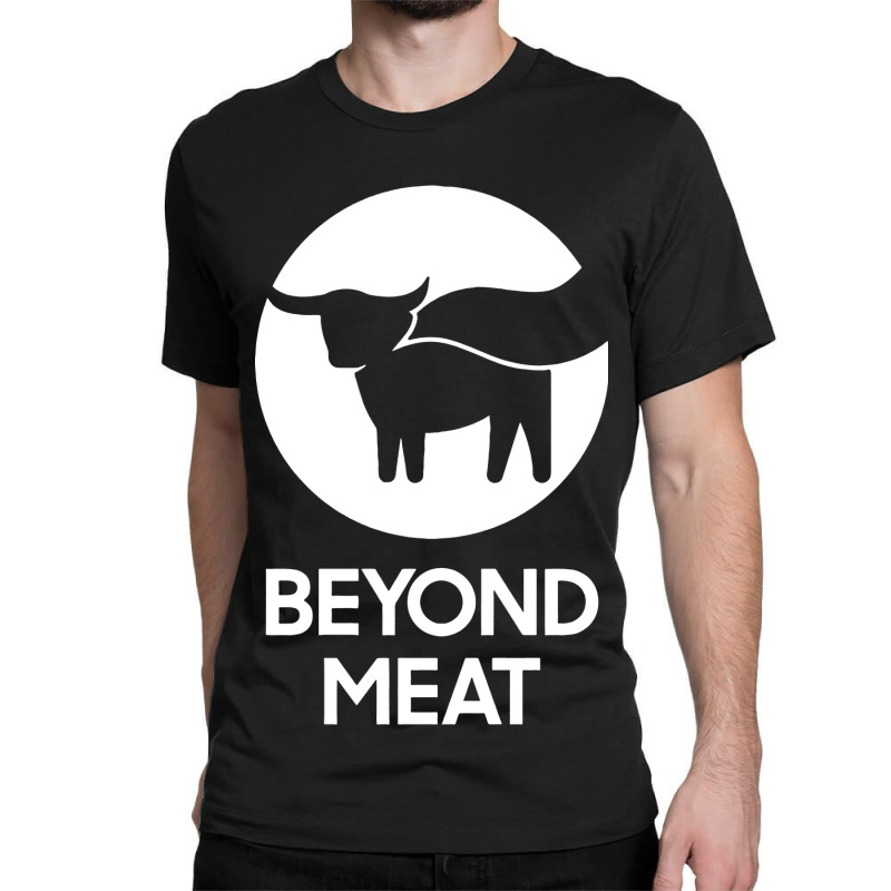 Beyond Meat' Classic T-shirt | Artistshot