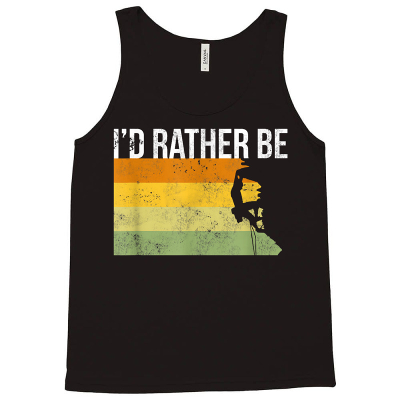 Bouldering Outdoors Rather Be Climbing Rock Gift Tank Top | Artistshot