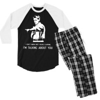 I Don't Know Why You're Clapping I'm Talking About You T Shirt Men's 3/4 Sleeve Pajama Set | Artistshot