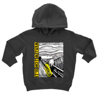 It's Not A Musical Instrument Toddler Hoodie | Artistshot