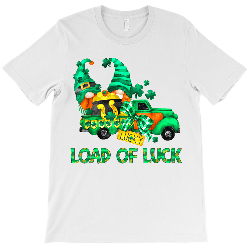 Loads Of Luck Gnomes Funny Leprechaun St Patricks Day Outfit T Shirt T-shirt | Artistshot