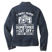 Photography Sayings T  Shirt Camera Tee Funny Photography T  Shirt Ladies Denim Jacket | Artistshot