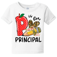 P Is For Principal Happy First Day Of School Principal Life T Shirt Baby Tee | Artistshot