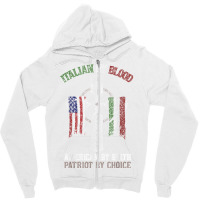 Italian By Blood American By Birth Patriot By Choice T Shirt Zipper Hoodie | Artistshot