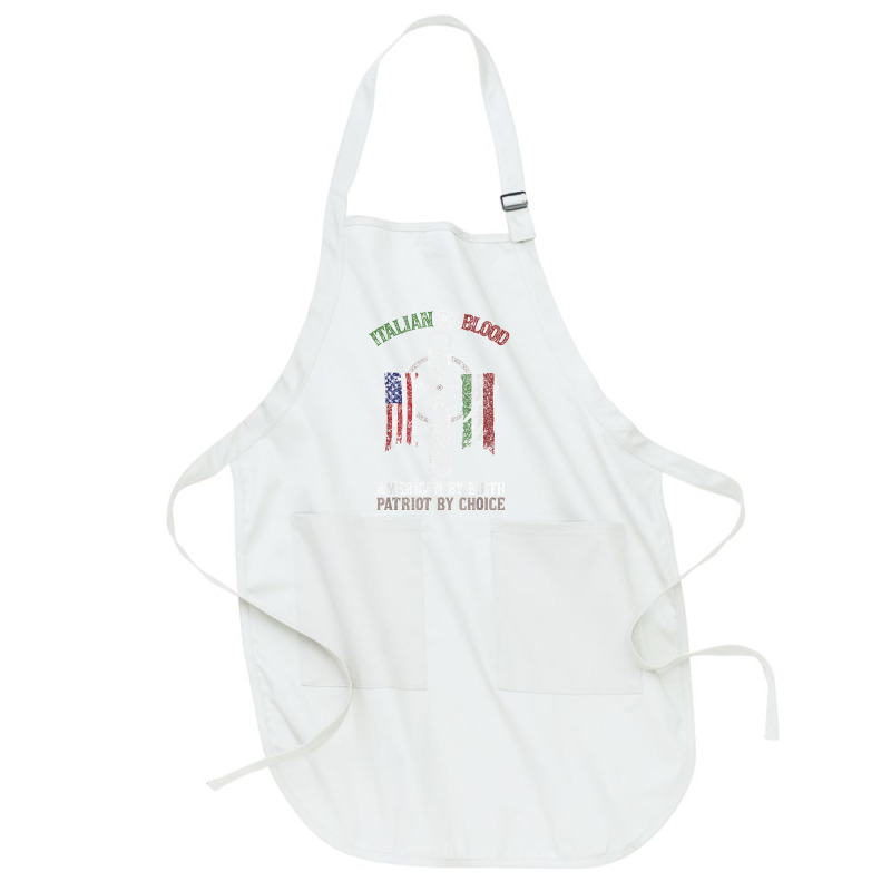 Italian By Blood American By Birth Patriot By Choice T Shirt Full-length Apron | Artistshot