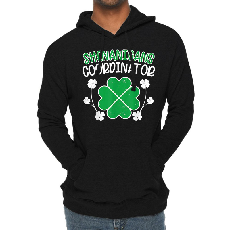 Shenanigans Coordinator Funny St Patricks Day Teacher T Shirt Lightweight Hoodie | Artistshot