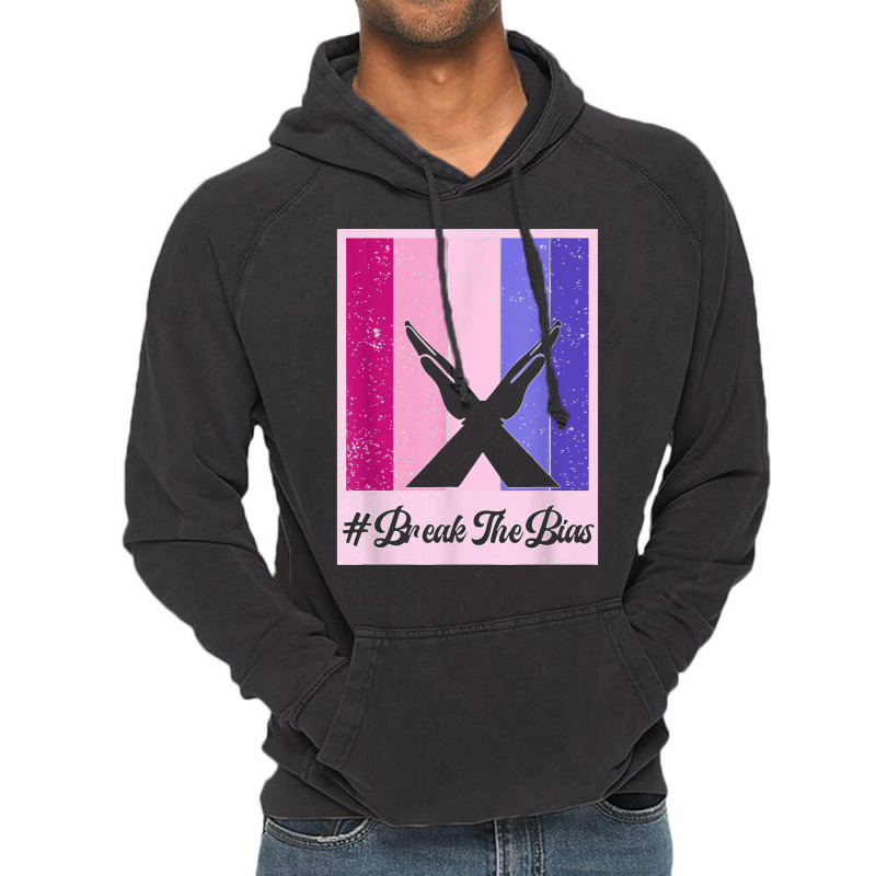 Break The Bias International Women's Day 2022, Breakthebias T Shirt Vintage Hoodie | Artistshot