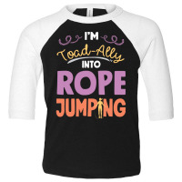 Rope T  Shirt Jump Rope Skipping Im Toad  Ally Into  Rope Jumping T  S Toddler 3/4 Sleeve Tee | Artistshot