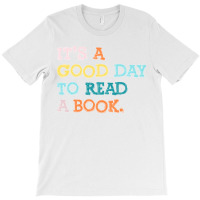 It’s A Good Day To Read A Book T Shirt Women Book Lovers Long Sleeve T-shirt | Artistshot