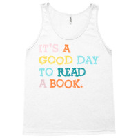 It’s A Good Day To Read A Book T Shirt Women Book Lovers Long Sleeve Tank Top | Artistshot