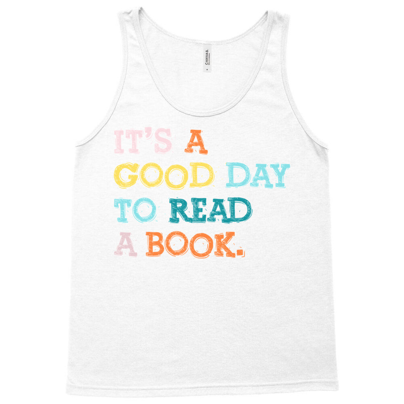 It’s A Good Day To Read A Book T Shirt Women Book Lovers Long Sleeve Tank Top | Artistshot