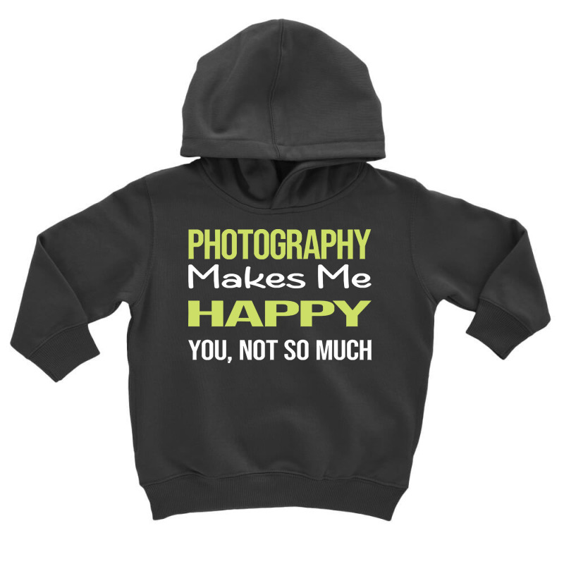 Photography T  Shirt Funny Happy Photography Photographer Camera T  Sh Toddler Hoodie by sengeryasmin | Artistshot