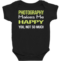 Photography T  Shirt Funny Happy Photography Photographer Camera T  Sh Baby Bodysuit | Artistshot