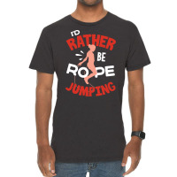 Rope T  Shirt Jump Rope Skipping Rope Jumping Id Rather Be Rope Jumpin Vintage T-shirt | Artistshot