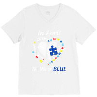 Autism Rainbow In April We Wear Blue Autism Awareness Month T Shirt V-neck Tee | Artistshot