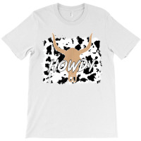 Cowgirl Howdy Heifer T Shirt T-shirt | Artistshot