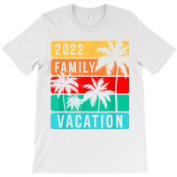 Family Vacation 2022 T Shirt T-shirt | Artistshot