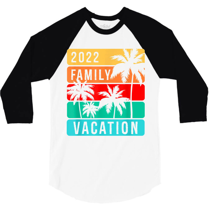 Family Vacation 2022 T Shirt 3/4 Sleeve Shirt | Artistshot