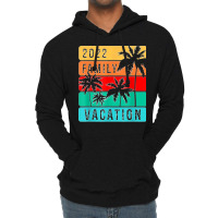 Family Vacation 2022 T Shirt Lightweight Hoodie | Artistshot