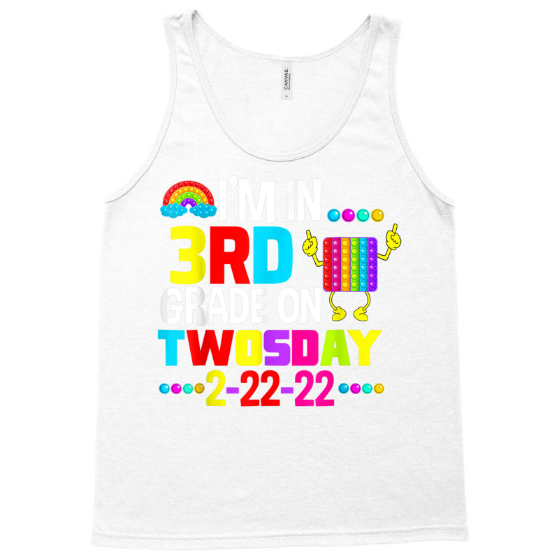 Funny I'm In 3rd Second Grade On Twosday February 22nd 2022 T Shirt Tank Top | Artistshot