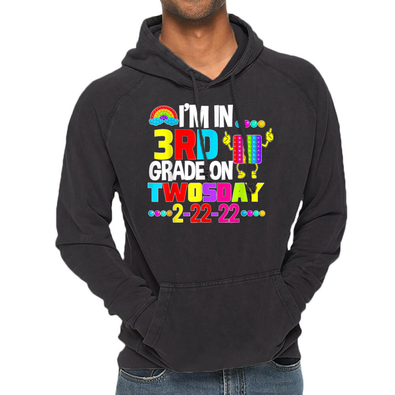 Funny I'm In 3rd Second Grade On Twosday February 22nd 2022 T Shirt Vintage Hoodie | Artistshot