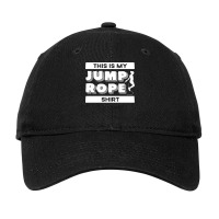 Rope T  Shirt Jump Rope Skipping Rope Jumping This Is My Jump Rope T Adjustable Cap | Artistshot