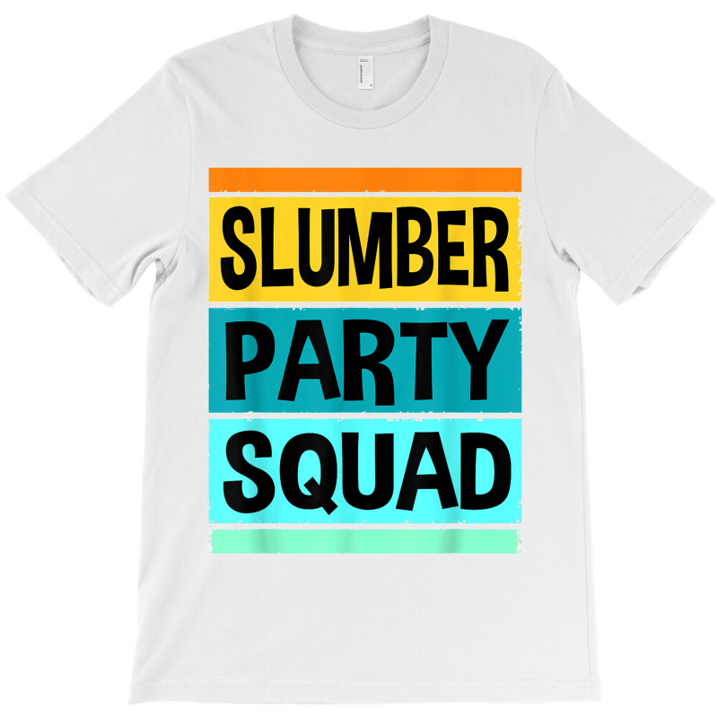 Girls Sleep Over Squad Sleep Over Party Birthday Pjs T Shirt T-shirt | Artistshot