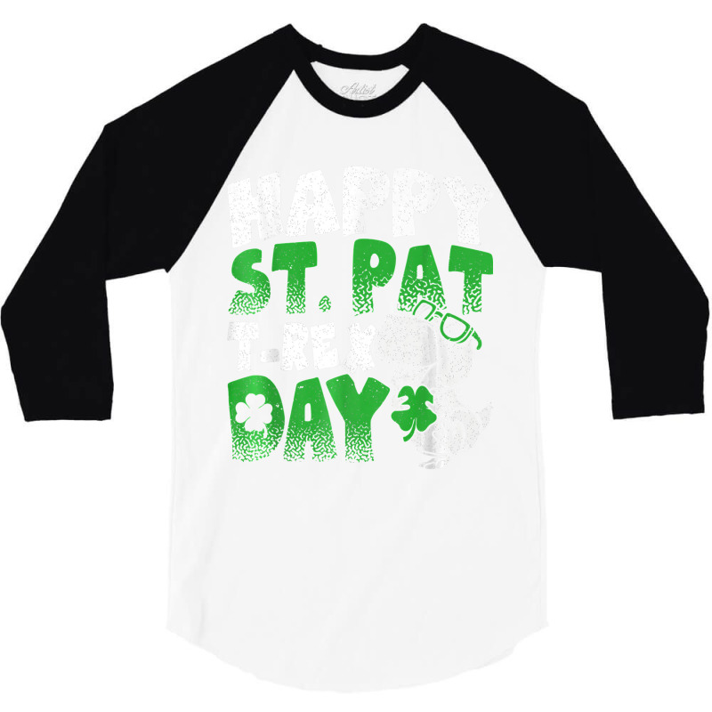 Happy St Pat Trex Day Funny Dino T Rex St Patricks Day Boys T Shirt 3/4 Sleeve Shirt | Artistshot