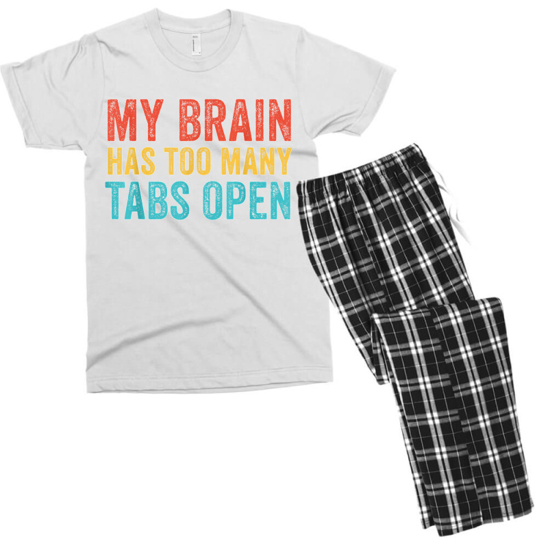 My Brain Has Too Many Tabs Open Funny Vintage T Shirt Men's T-shirt Pajama Set | Artistshot