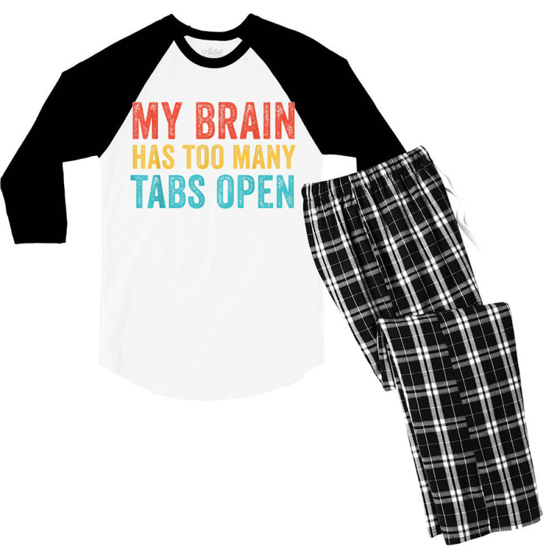 My Brain Has Too Many Tabs Open Funny Vintage T Shirt Men's 3/4 Sleeve Pajama Set | Artistshot