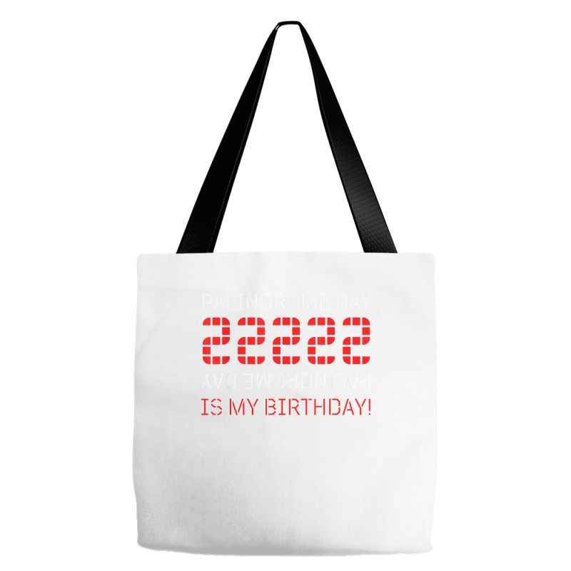 Palindrome Day 22222 Is My Birthday February 22 2022 Twosday T Shirt Tote Bags | Artistshot