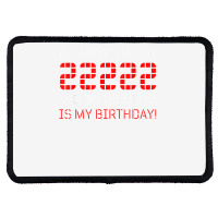 Palindrome Day 22222 Is My Birthday February 22 2022 Twosday T Shirt Rectangle Patch | Artistshot