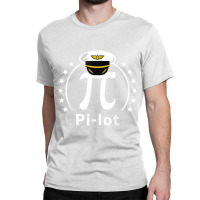 Pi Day Design For An Airplane Pilot T Shirt Classic T-shirt | Artistshot