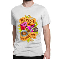 World Okayest Dm D20 Dice Gaming Rpg Board Games T Shirt Classic T-shirt | Artistshot