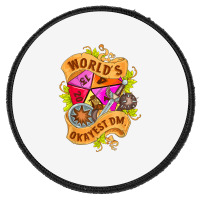 World Okayest Dm D20 Dice Gaming Rpg Board Games T Shirt Round Patch | Artistshot