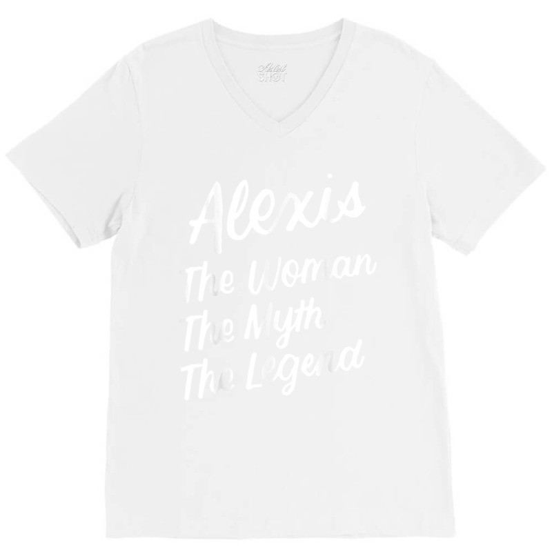 Alexis The Woman Myth Legend Personalized Name Birthday T Shirt V-neck Tee | Artistshot