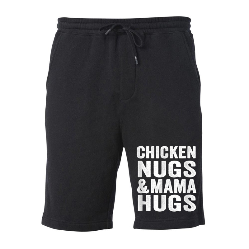 Chicken Nugs And Mama Hugs Toddler For Chicken Nugget Lover T Shirt Fleece Short | Artistshot