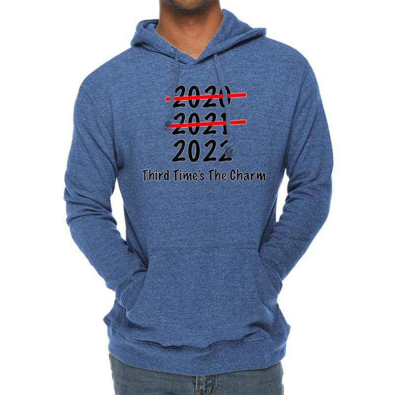 Funny 2022 Third Times The Charm T Shirt Lightweight Hoodie | Artistshot