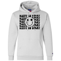 Happy Go Lucky Smiley Face Irish Shamrocks St Patricks Day Premium T S Champion Hoodie | Artistshot