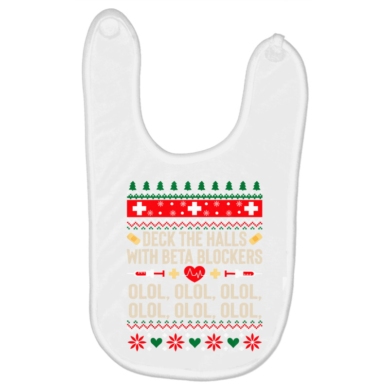 Deck The Halls With Beta Blockers Nurse Ugly Christmas Sweatshirt Baby Bibs by Binhthai9809 | Artistshot