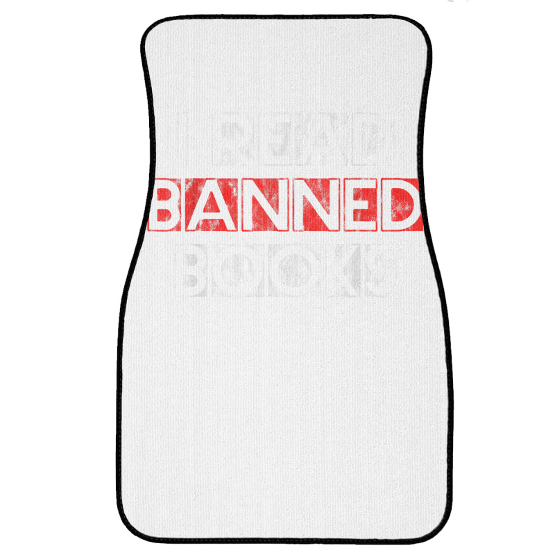 I Read Banned Books       T Shirt Front Car Mat | Artistshot