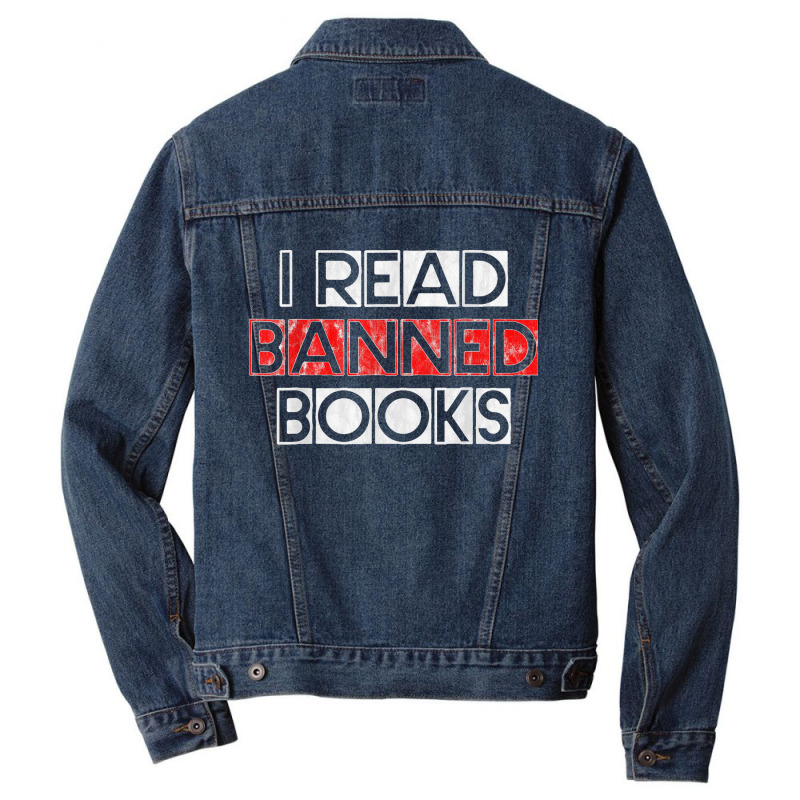 I Read Banned Books       T Shirt Men Denim Jacket | Artistshot