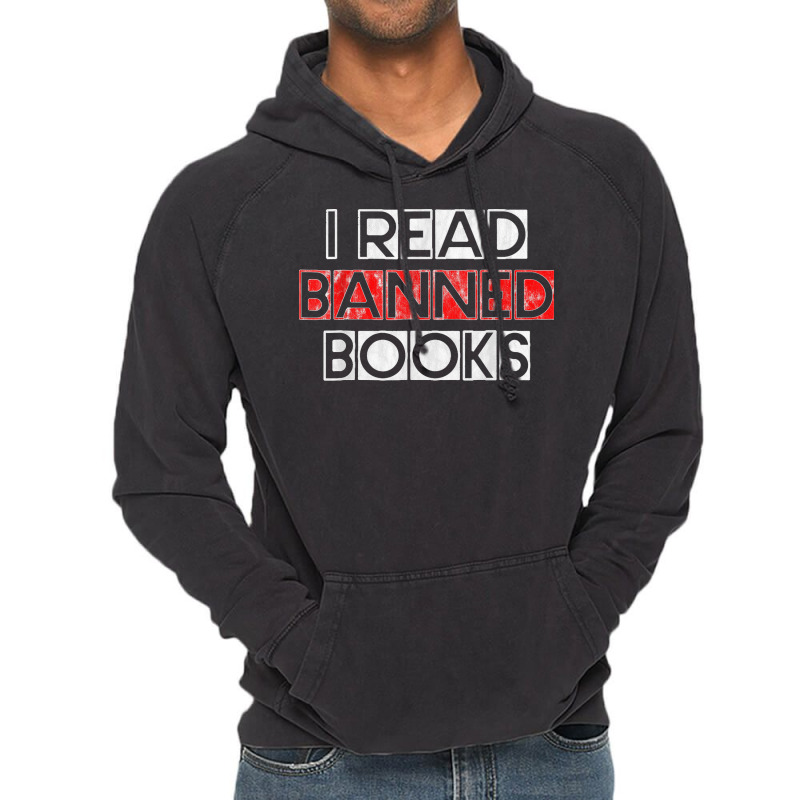 I Read Banned Books       T Shirt Vintage Hoodie | Artistshot