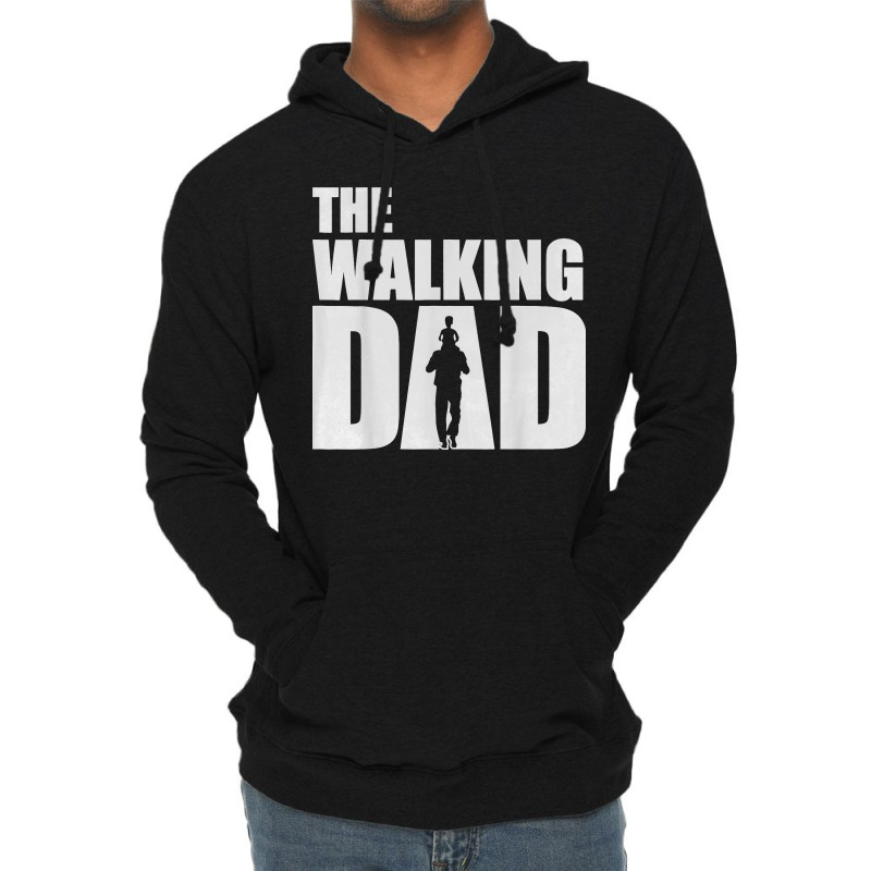 Mens The Walking Dad  Father's Day Gift  Funny Dad T Shirt Lightweight Hoodie | Artistshot